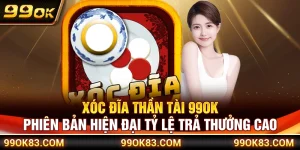 Xóc Đĩa Thần Tài 99OK – Phiên Bản Hiện Đại Tỷ Lệ Trả Thưởng Cao