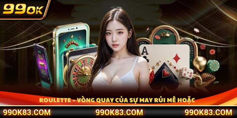 Trò chơi Roulette kịch tính